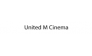 United M Cinema 